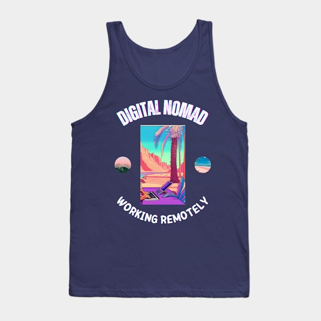 Digital Nomad - Working Remotely Tank Top by The Global Worker